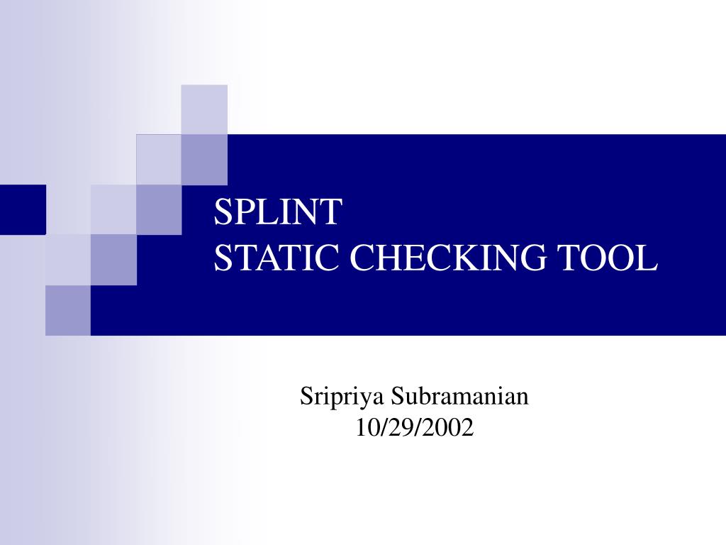 PPT - SPLINT STATIC CHECKING TOOL PowerPoint Presentation, free ...