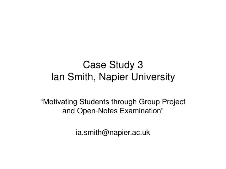 case study 3 ian smith napier university