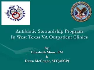 Antibiotic Stewardship Program In West Texas VA Outpatient Clinics