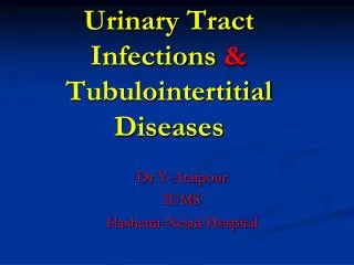 Urinary Tract Infections &amp; Tubulointertitial Diseases