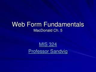 Web Form Fundamentals MacDonald Ch. 5