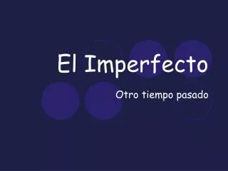 el imperfecto
