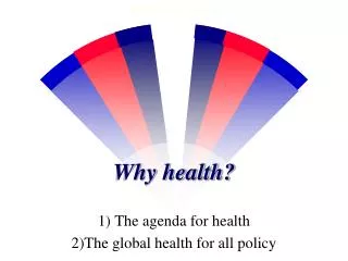 Why health?