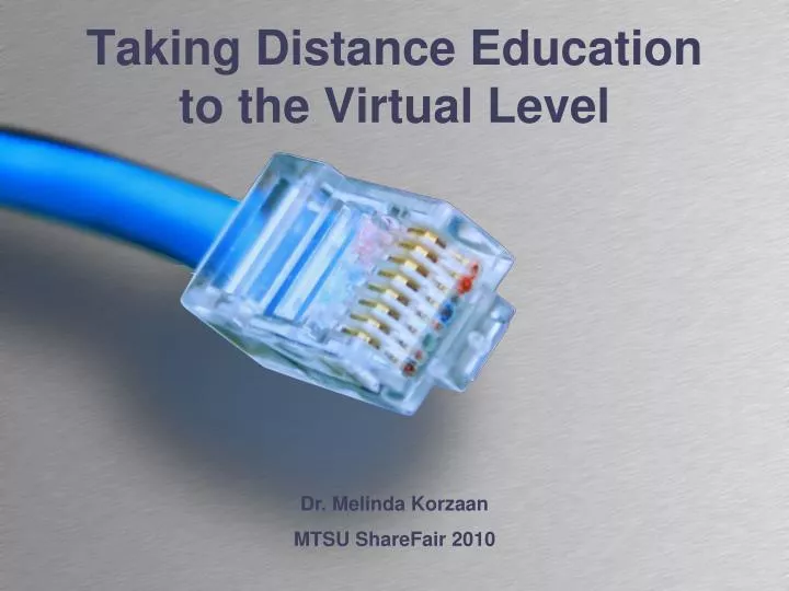 taking distance education to the virtual level