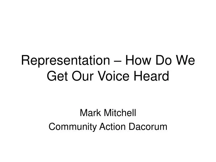 representation how do we get our voice heard