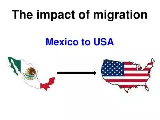 The impact of migration Mexico to USA