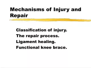 Mechanisms of Injury and Repair