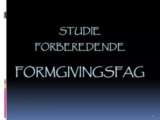 studie forberedende formgivingsfag