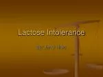 Lactose Intolerance - slide 1
