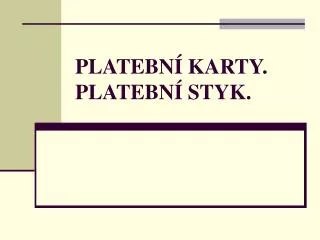 platebn karty platebn styk