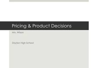 Pricing &amp; Product Decisions