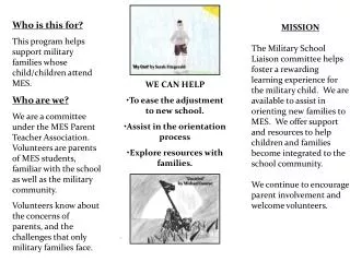 Who is this for? This program helps support military families whose child/children attend MES.