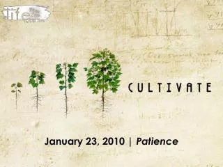 January 23, 2010 | Patience