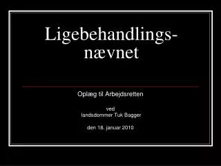 ligebehandlings n vnet