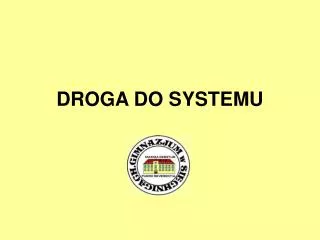 droga do systemu