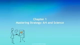 Chapter 1 Mastering Strategy: Art and Science