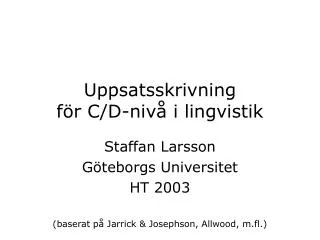 uppsatsskrivning f r c d niv i lingvistik