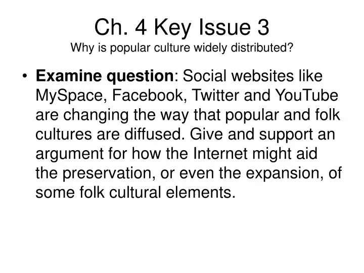ch 4 key issue 3 why is popular culture widely distributed