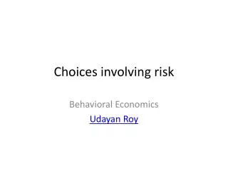 Choices involving risk