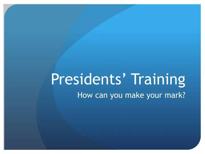 presidents training
