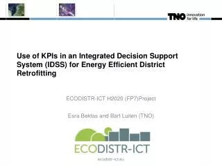 ECODISTR-ICT H2020 (FP7)Project Esra Bektas and Bart Luiten (TNO)