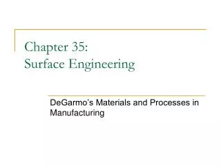 Chapter 35: Surface Engineering