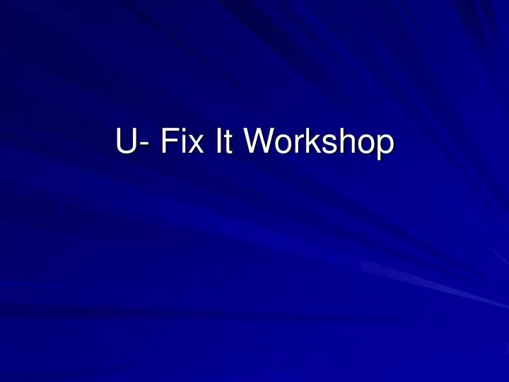 u fix it workshop