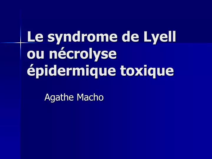 le syndrome de lyell ou n crolyse pidermique toxique