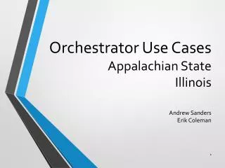 Orchestrator Use Cases Appalachian State Illinois