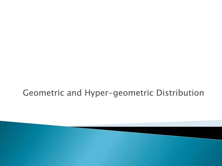 geometric and hyper geometric distribution