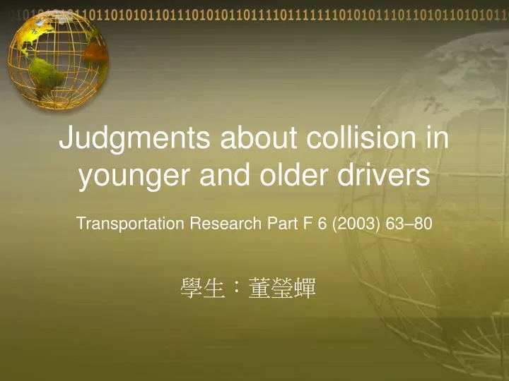 judgments about collision in younger and older drivers transportation research part f 6 2003 63 80