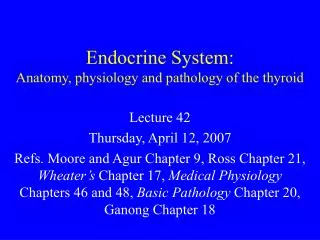 Endocrine System: Anatomy, physiology and pathology of the thyroid