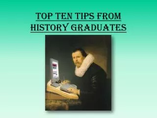 Top Ten Tips from History Graduates
