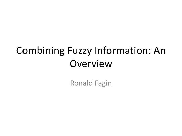 combining fuzzy information an overview