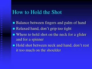 How to Hold the Shot