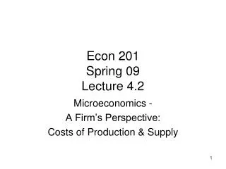 Econ 201 Spring 09 Lecture 4.2