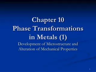 Chapter 10 Phase Transformations in Metals (1)