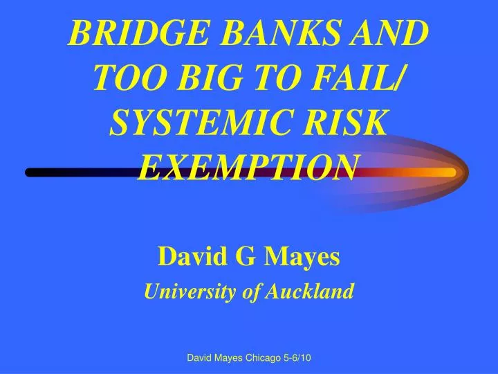 bridge banks and too big to fail systemic risk exemption