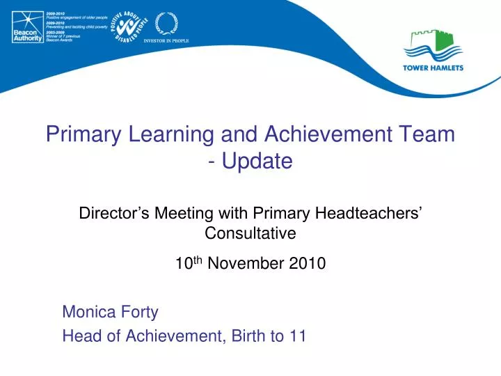 primary learning and achievement team update