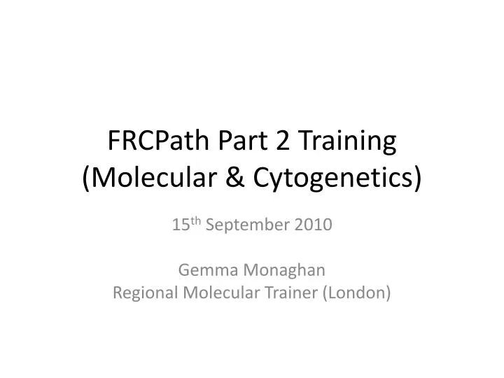 frcpath part 2 training molecular cytogenetics