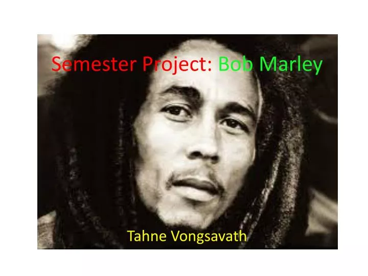 semester project bob marley