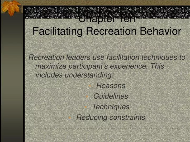 chapter ten facilitating recreation behavior