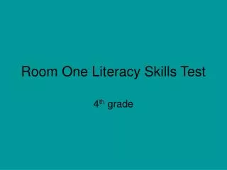 Room One Literacy Skills Test