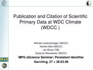 Publication and Citation of Scientific Primary Data at WDC Climate (WDCC )