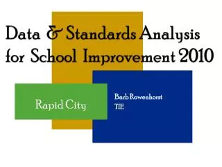 Data &amp; Standards Analysis for School Improvement 2010