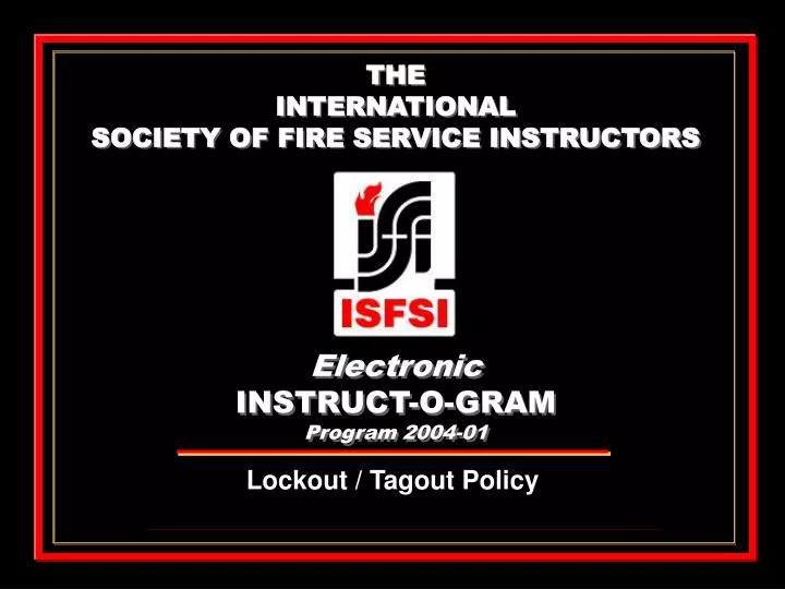 the international society of fire service instructors electronic instruct o gram program 2004 01