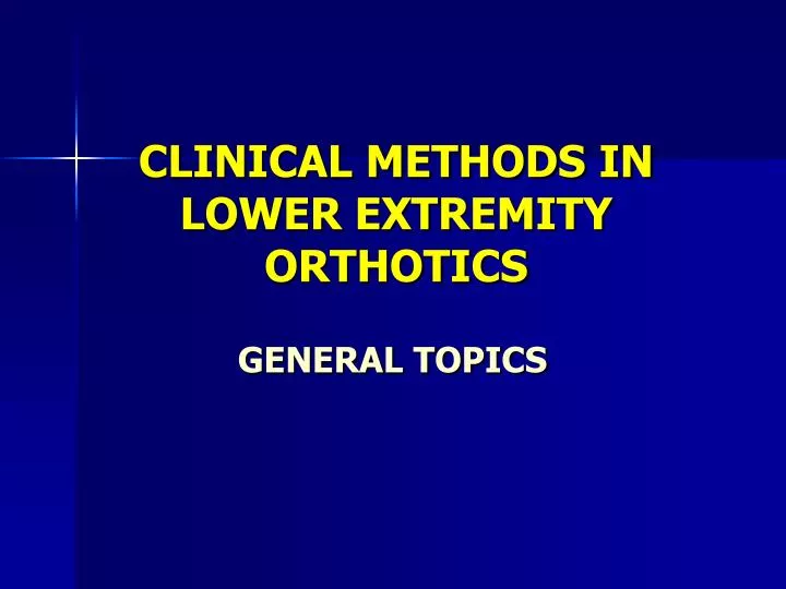 clinical methods in lower extremity orthotics