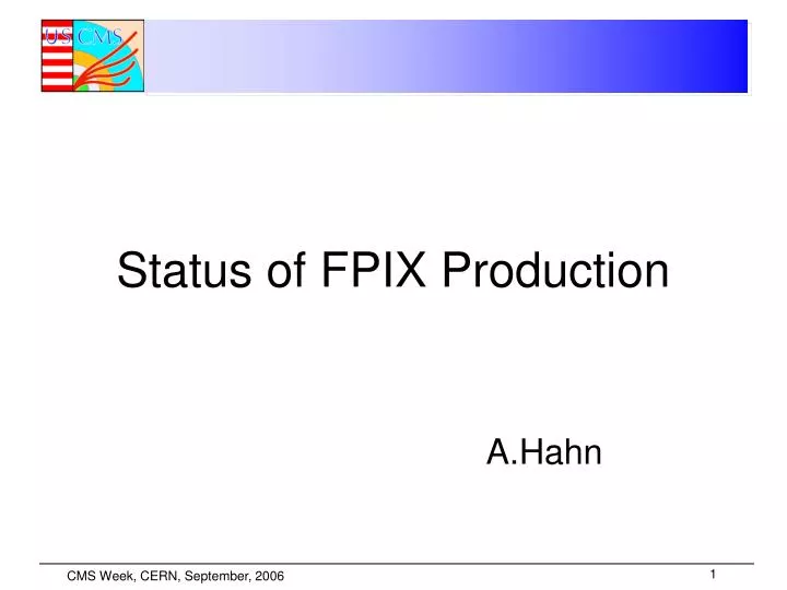 status of fpix production