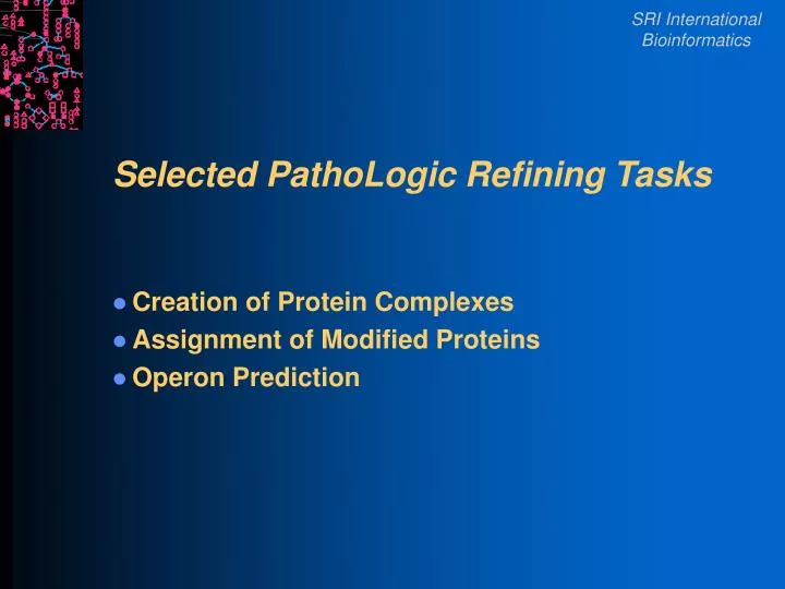 selected pathologic refining tasks
