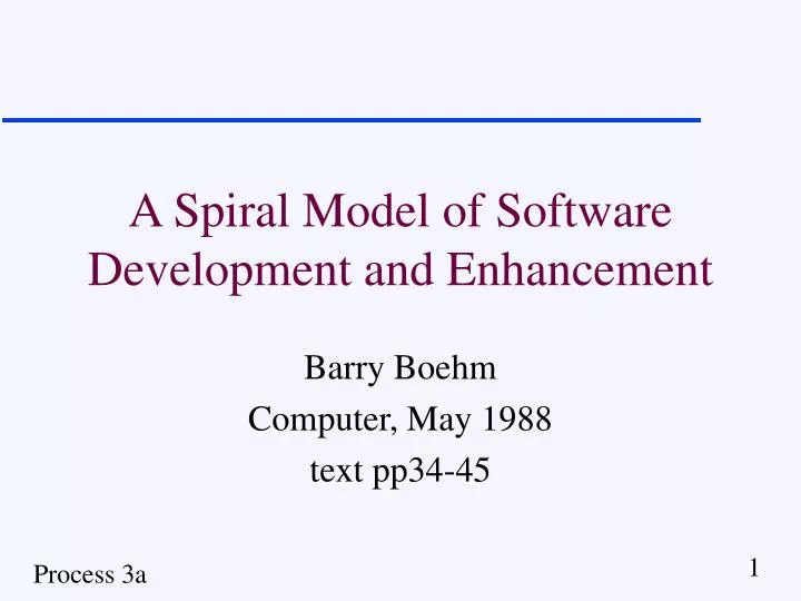 a spiral model of software development and enhancement